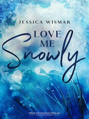 cover image of Love me snowly